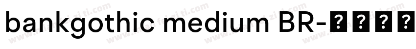 bankgothic medium BR字体转换